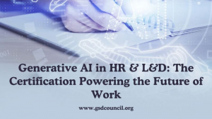 Generative AI in HR & L&D: The Certification Powering the Future of Work