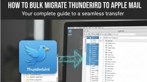 How to Migrate Thunderbird to Apple Mail in Bulk?
