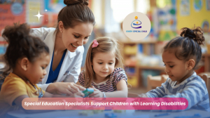 How Special Education Specialists Support Children with Learning Disabilities
