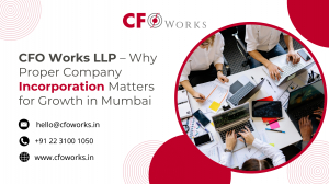 CFO Works LLP Becomes Mumbai’s Go-To Partner for Virtual CFO and Financial Compliance