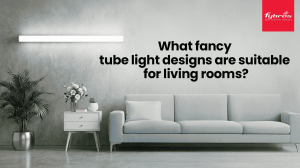 What fancy tube light designs are suitable for living rooms?