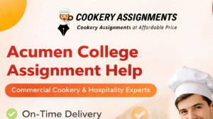Professional Acumen College Assignment Help | Commercial Cookery & Hospitality Experts