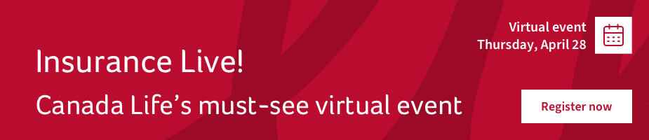 Insurance Live! Canada Life’s must-see virtual event