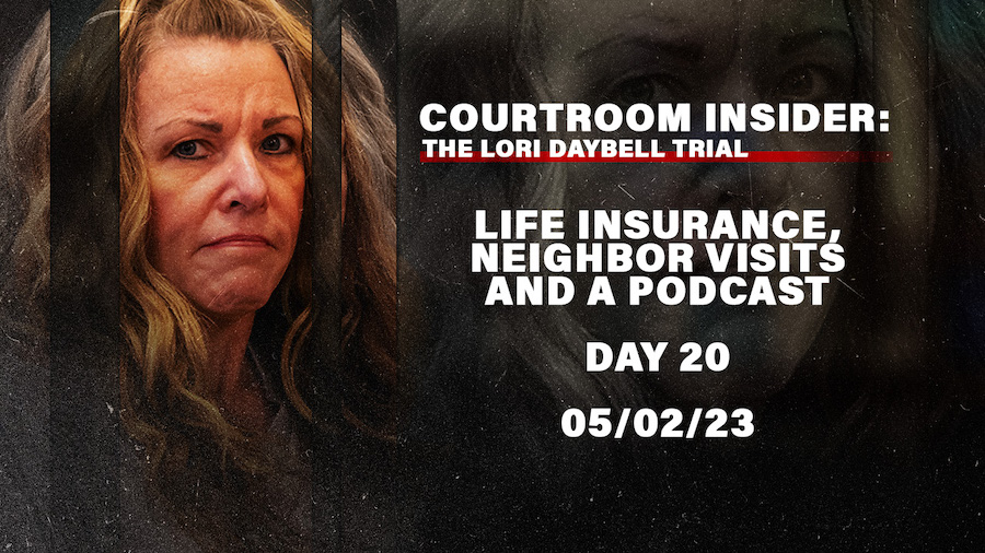 COURTROOM INSIDER: Life insurance, neighbor visits, a podcast and more
