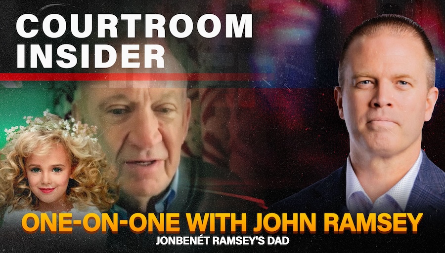 COURTROOM INSIDER | The latest on JonBenét Ramsey investigation with her father John Ramsey
