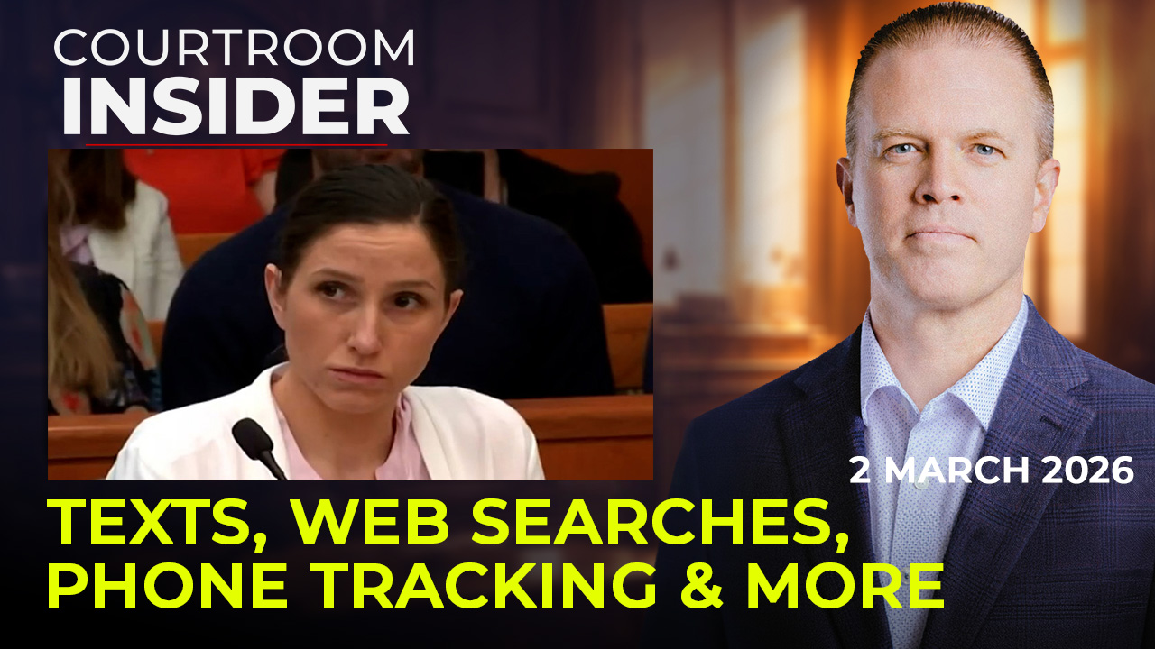 COURTROOM INSIDER | Love texts, web searches, phone tracking and more