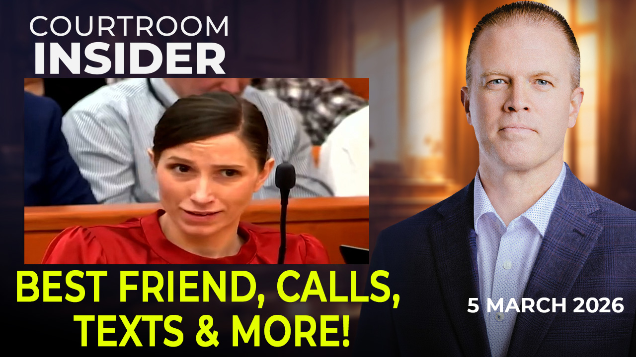 COURTROOM INSIDER | Best friend takes the stand, texts, calls and more
