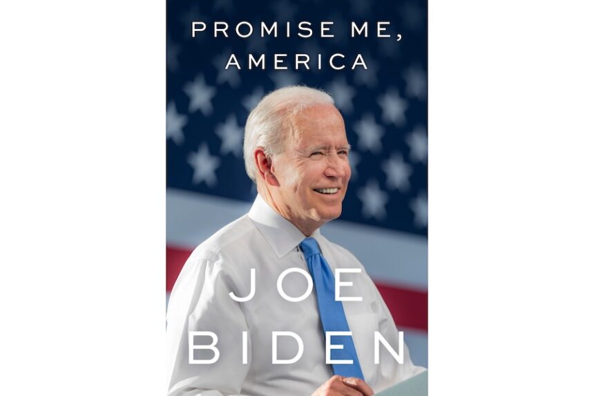 This book cover image released by Little, Brown and Co. shows "Promise Me, America" by Joe Biden.