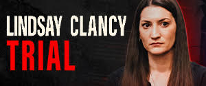 Lindsay Clancy trial