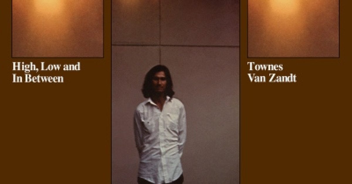 TOWNEZ VAN ZANDT／HIGH, LOW & IN BETWEEN High, Low & in Between: Townes Van Zandt: Amazon.in: Music}