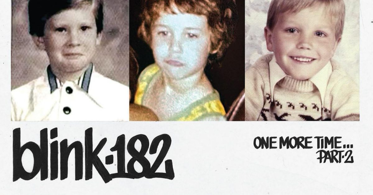Blink-182, One More Time Part-2 New Music, Songs