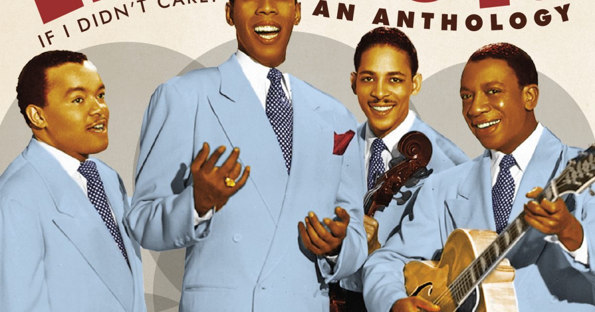 The Ink Spots, If I Didn’t Care An Anthology New Music, Songs,