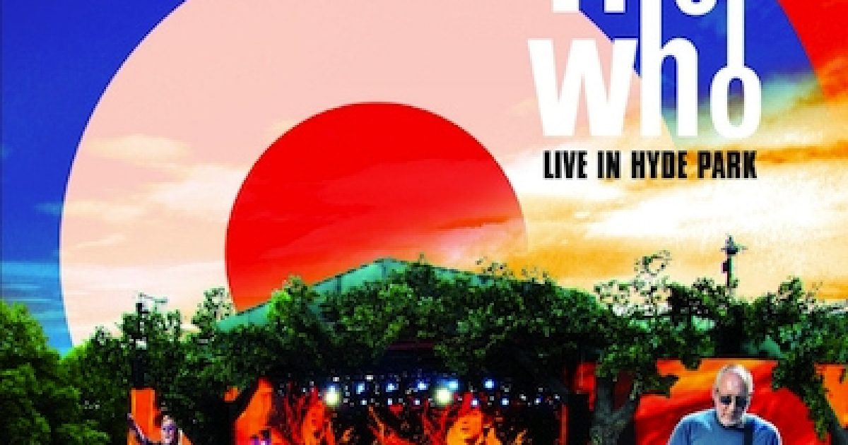 The Who, Live In Hyde Park (CD+DVD) New Music, Songs, & Albums, 2026