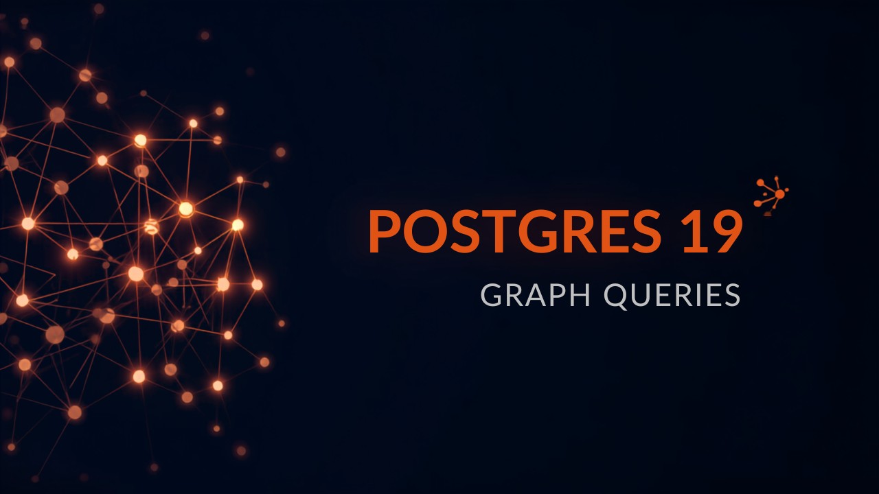 Dark navy and orange thumbnail showing connected graph nodes and a database icon for Postgres 19 property graph queries