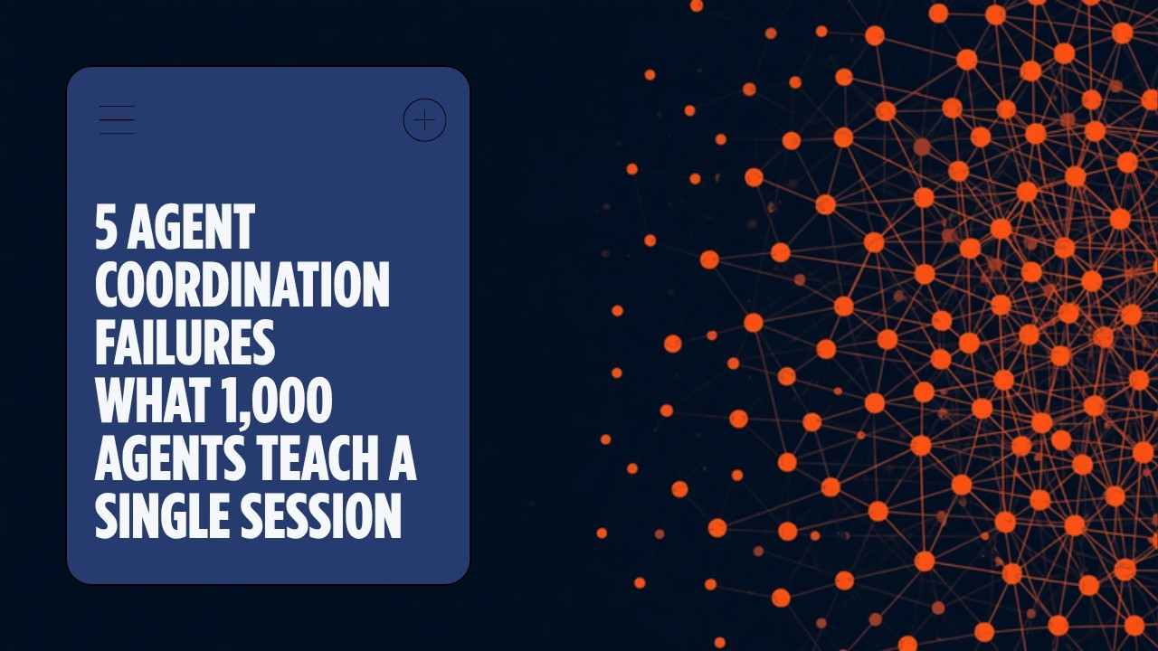 Dark navy graphic with orange accents reading 5 Agent Coordination Failures