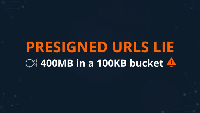 Dark navy thumbnail with orange accents reading Presigned URLs Lie, 400MB in a 100KB bucket