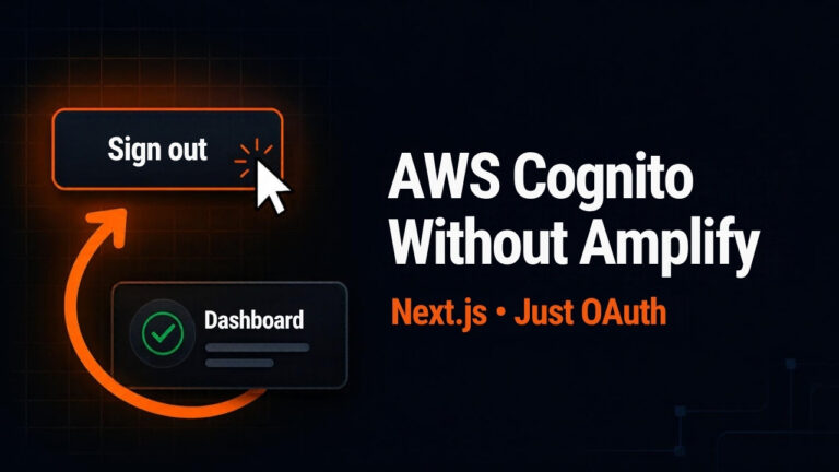 A Sign out button with an arrow looping back to the dashboard, next to the title AWS Cognito Without Amplify, Next.js, Just OAuth