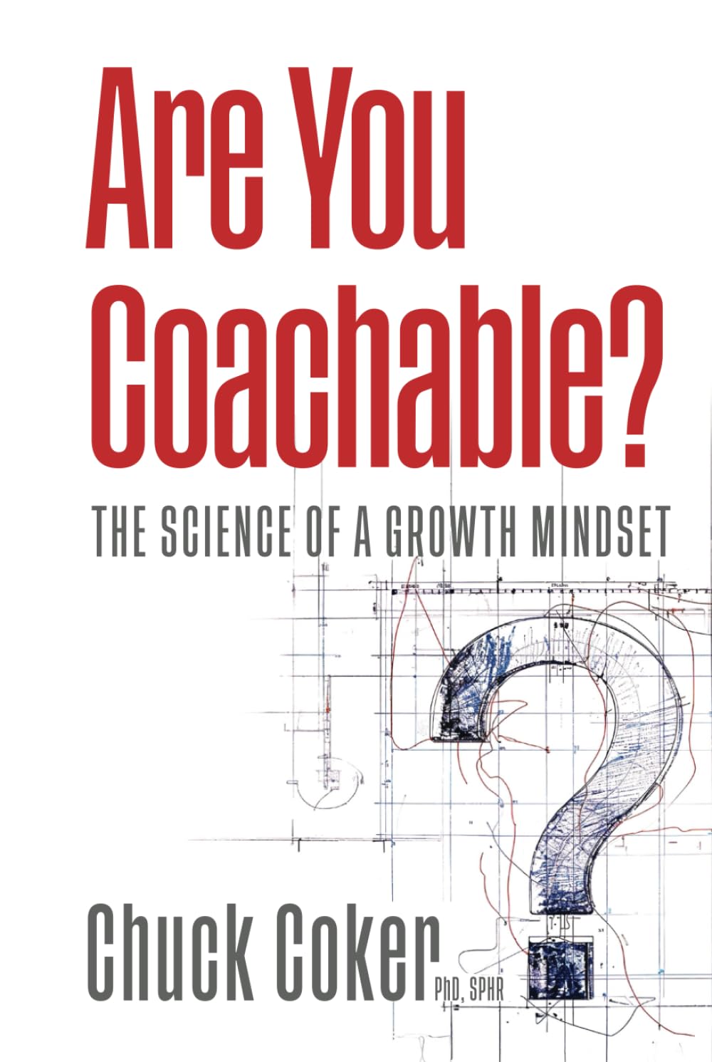 Are You Coachable?: The Science of a Growth Mindset