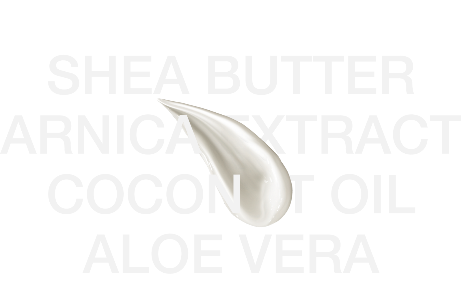 Shea Butter Arnica Extract Coconut Oil Aloe Vera
