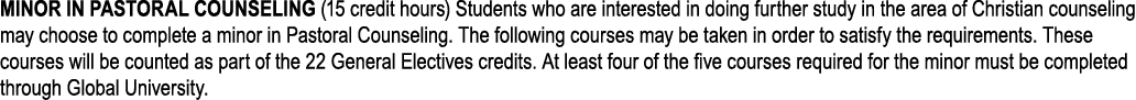 MINOR IN PASTORAL COUNSELING (15 credit hours) Students who are interested in doing further study in the area of Chri...