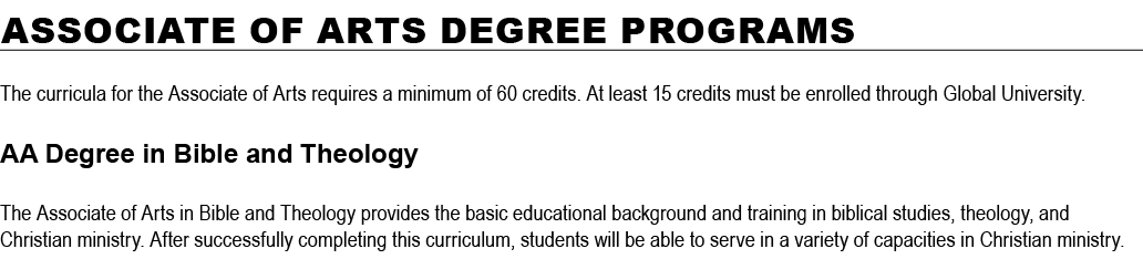 Associate of Arts Degree Programs The curricula for the Associate of Arts requires a minimum of 60 credits. At least ...