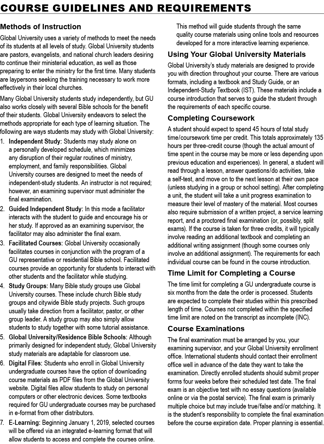 Course Guidelines and Requirements Methods of Instruction Global University uses a variety of methods to meet the nee...