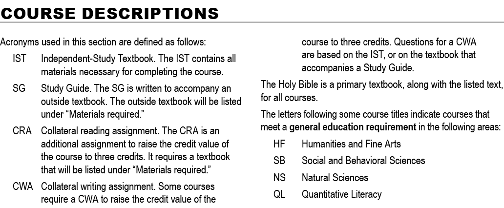 Course Descriptions Acronyms used in this section are defined as follows: IST Independent Study Textbook. The IST con...