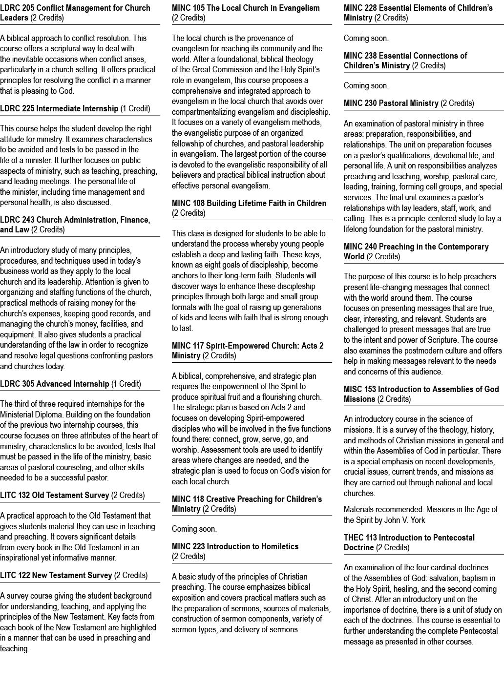 LDRC 205 Conflict Management for Church Leaders (2 Credits) A biblical approach to conflict resolution. This course o...