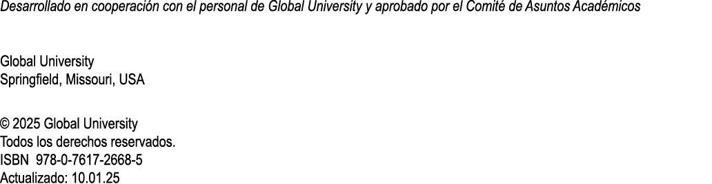 Desarrollado en cooperaci n con el personal de Global University y aprobado por el Comit de Asuntos Acad micos Globa...