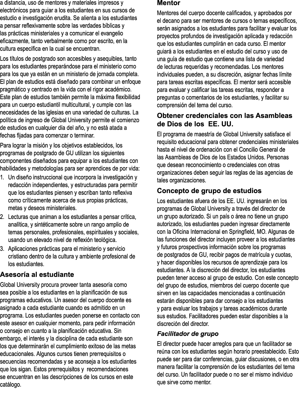 a distancia, uso de mentores y materiales impresos y electr nicos para guiar a los estudiantes en sus cursos de estud...