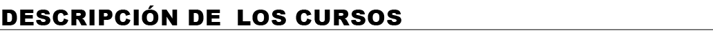 DESCRIPCI N DE los CURSOS
