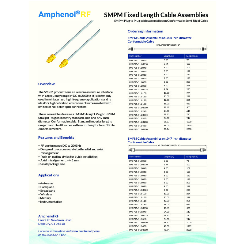 The Amphenol RF SMPM Fixed Length Cable Assemblies cut sheet details micro-miniature SMPM plug-to-plug cable assemblies designed for high-frequency applications up to 20 GHz. These assemblies, available in standard lengths from 3 to 48 inches (or 100 to 2000 millimeters), feature conformable semi-rigid cables in .085" and .047" diameters. Ideal for antennas, backplane, broadband, wireless, military, and instrumentation applications, these assemblies offer push-on mating styles and accommodate both radial and axial misalignment​​.