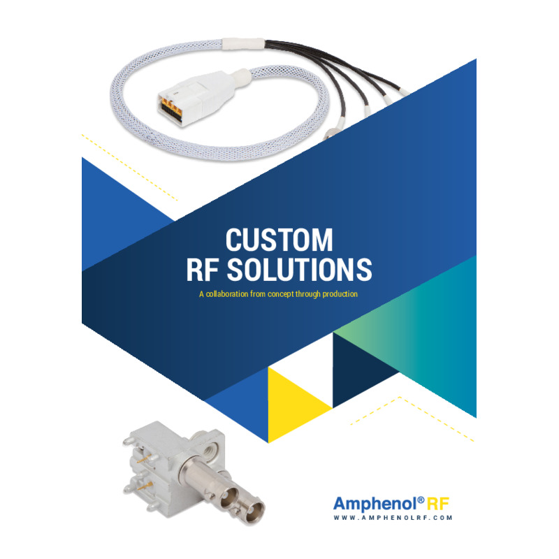Amphenol RF provides comprehensive custom RF solutions tailored to meet specific design requirements, from concept through mass production.