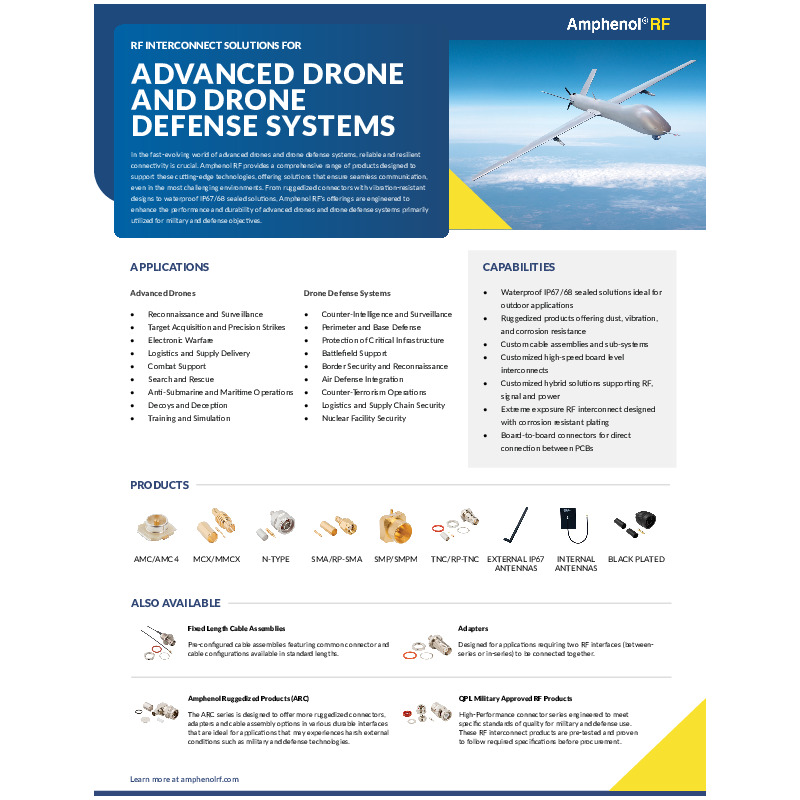 Amphenol RF offers ruggedized, waterproof, and corrosion-resistant RF interconnect solutions designed to enhance the performance of advanced drones and drone defense systems, particularly in military and defense applications. These solutions include IP67/68 sealed connectors, custom cable assemblies, and board-to-board connectors for use in reconnaissance, surveillance, electronic warfare, and critical infrastructure protection.