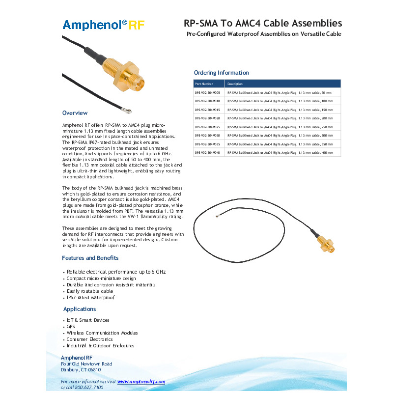 Amphenol RF's RP-SMA to AMC4 cable assemblies provide reliable performance up to 6 GHz in compact applications. Featuring an IP67-rated RP-SMA bulkhead jack for waterproof protection, they use ultra-thin 1.13 mm coaxial cable for easy routing in tight spaces. Available in standard lengths from 50 to 400 mm, with custom options on request, they are made from gold-plated brass and phosphor bronze for durability. Designed for IoT, GPS, wireless communication, and industrial enclosures, they operate from -40°C to 90°C with a 50Ω impedance and 200 VRMS dielectric withstanding voltage.