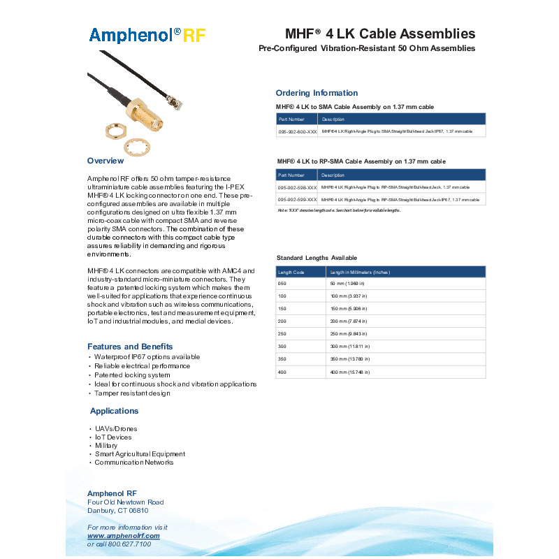 The Amphenol RF Locking MHF 4 Ultraminiature Cable Assemblies datasheet describes pre-configured, vibration-resistant 50-ohm cable assemblies featuring the I-PEX MHF® 4 LK locking connector. These ultraminiature assemblies are designed with tamper-resistant, waterproof (IP67) options and utilize 1.37 mm micro-coax cable paired with SMA or RP-SMA connectors for reliable electrical performance in rugged environments. Ideal for continuous shock and vibration applications, they are used in UAVs, IoT devices, military systems, smart agricultural equipment, and communication networks. The datasheet also outlines available standard lengths (50–400 mm) and key specifications, including a frequency range up to 9 GHz, 500 mating cycles minimum, and materials such as gold-plated brass and PTFE insulation.