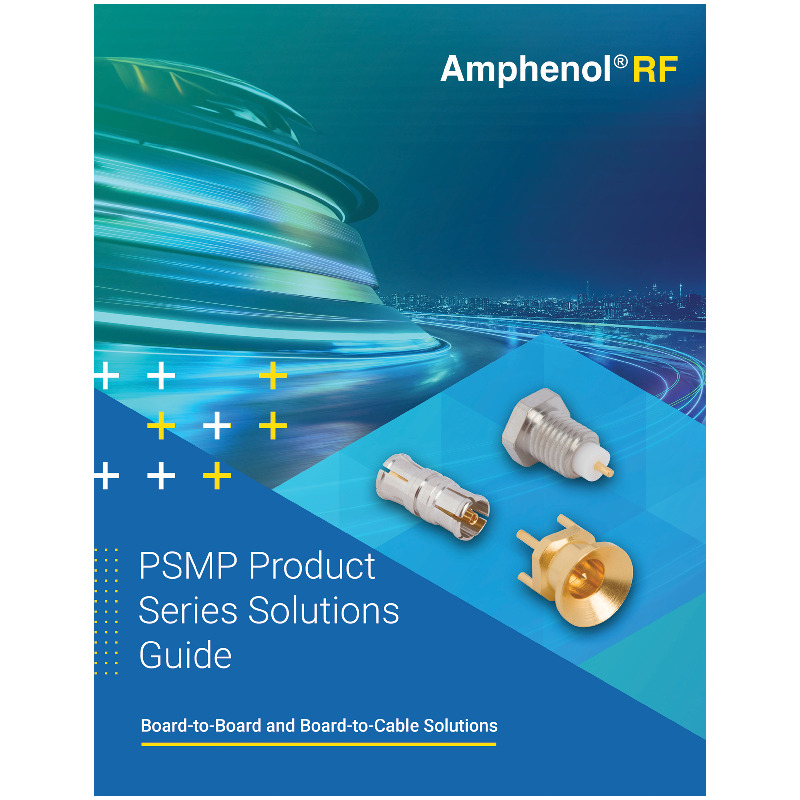 The Amphenol RF PSMP Product Series Catalog outlines PSMP coaxial connectors designed for board-to-board and high-power RF interconnects. It highlights interface options, electrical and mechanical characteristics, and configurations supporting up to 10 GHz operation with robust blind-mate performance for compact, high-density RF applications.