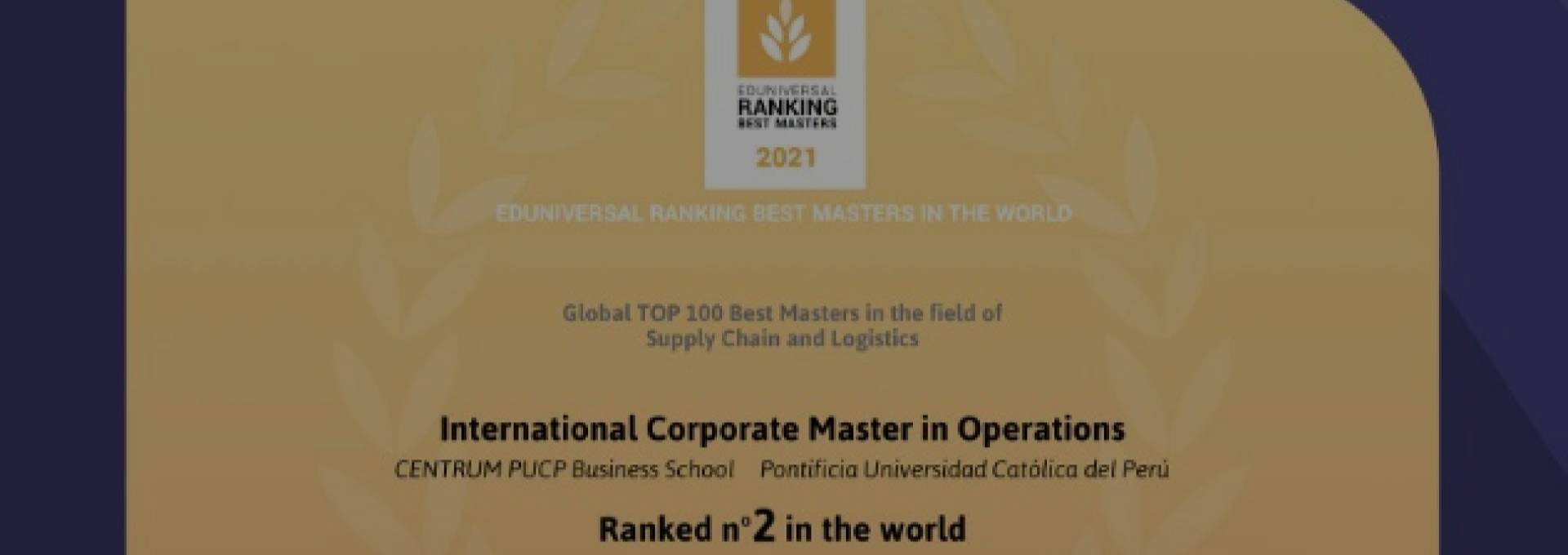 Portada de Noticia MBA de Centrum PUCP e Internacional Corporate Master In Operations primeras en el mundo por Eduniversal