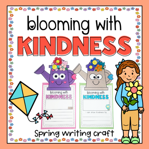 Blooming with Kindness Spring writing craft - Classful