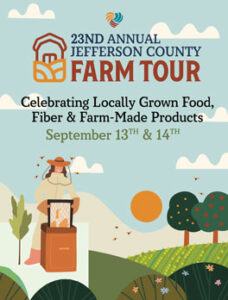 Farm tour poster reads "23rd annual jefferson county farm tour - celebrating locally grown food, fiber & farm-made products, september 13 and 14"