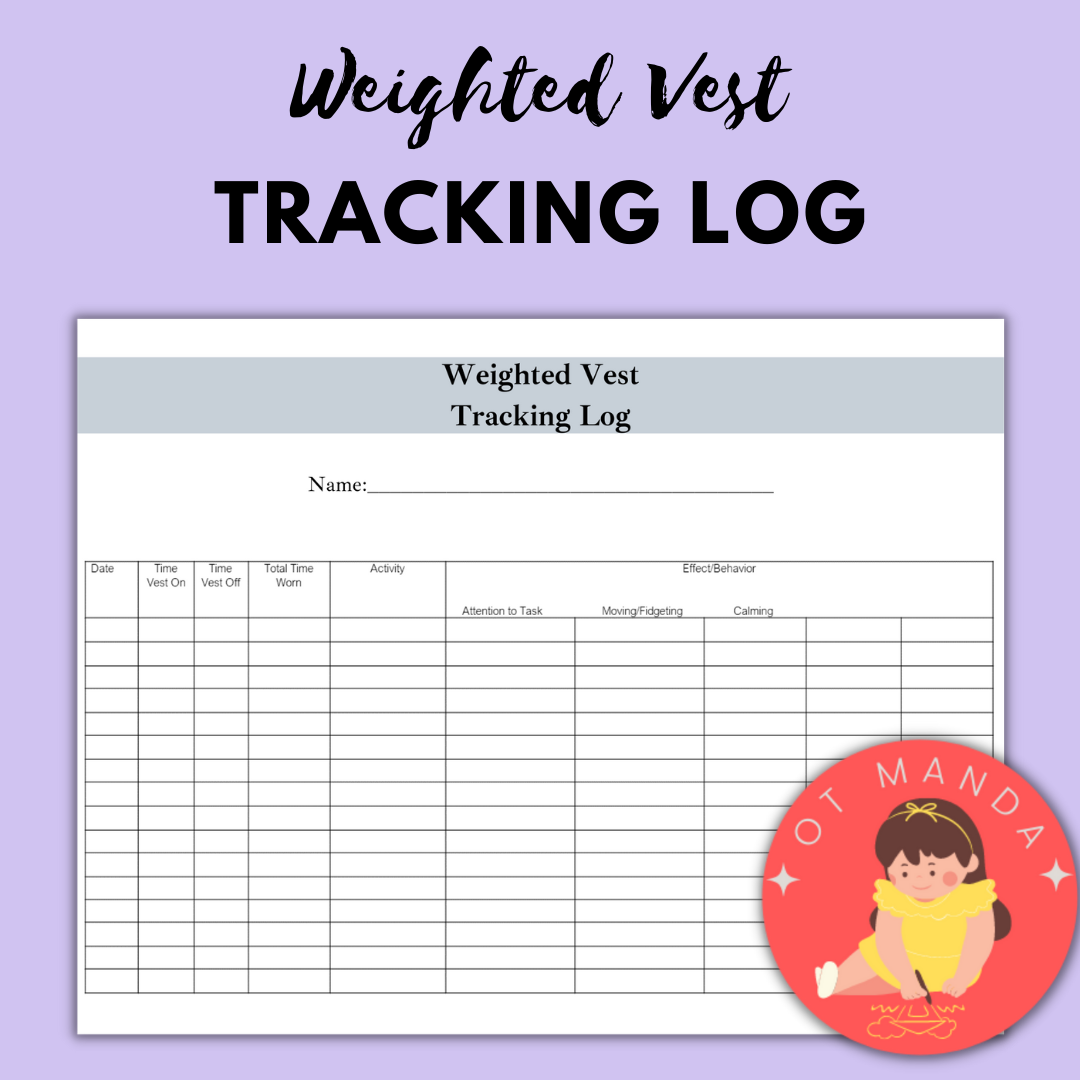 Weighted Vest Tracking Log and Behavior Log for Pediatric Occupational