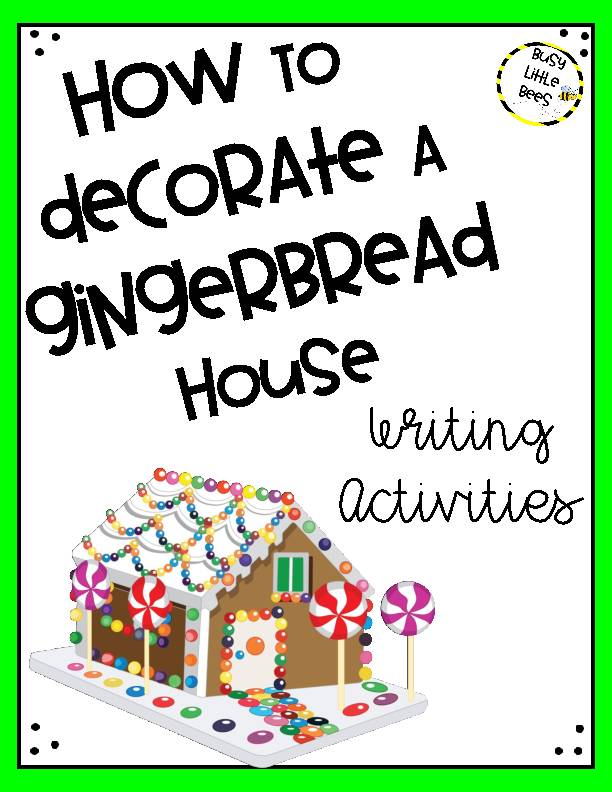How to Decorate a Gingerbread House Writing Activities Classful