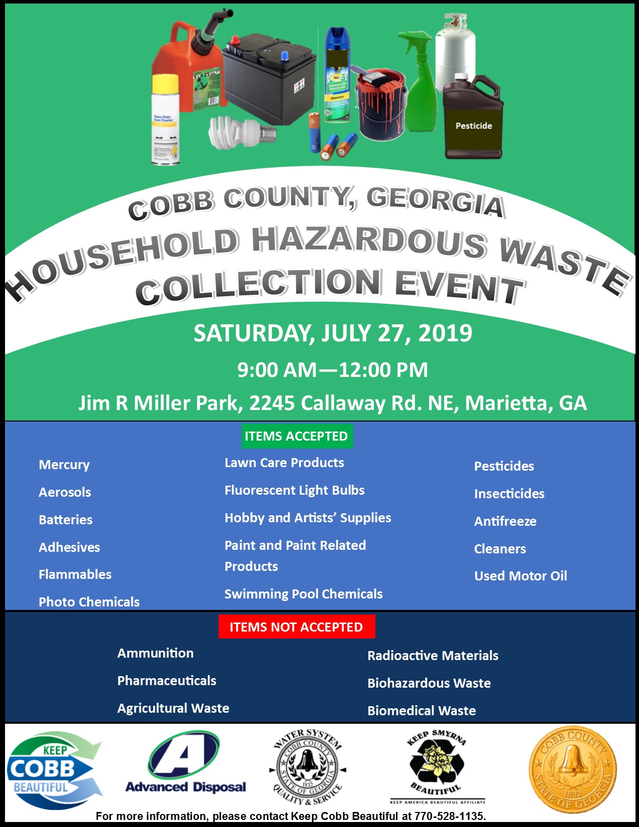 Accepting mercury, aerosols, all batteries, adhesives, cooking oil, flammables, photo chemicals, lawn care & pool products, fluorescent light bulbs, hobby & artist supplies. Limit of 10 gallons of painter per vehicle.