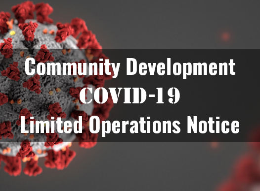 Community Development COVID-19 Limited Operations Notice