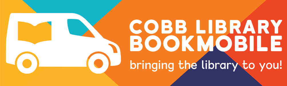 colorful background with white graphic of a bookmobile and white text that reads 'Cobb Library Bookmobile bringing the library to you"