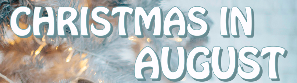 Christmas in August banner