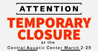 Graphic of Central Aquatic Center March 2020 Closure