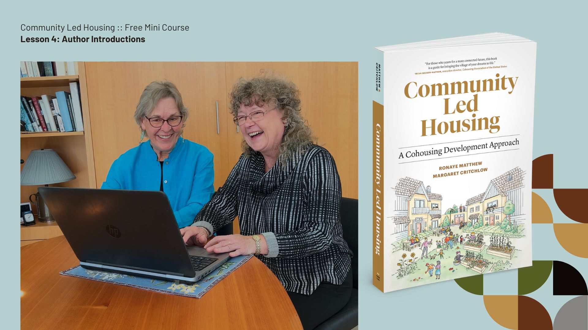 Margaret Critchlow and Ronaye Matthew working on their book