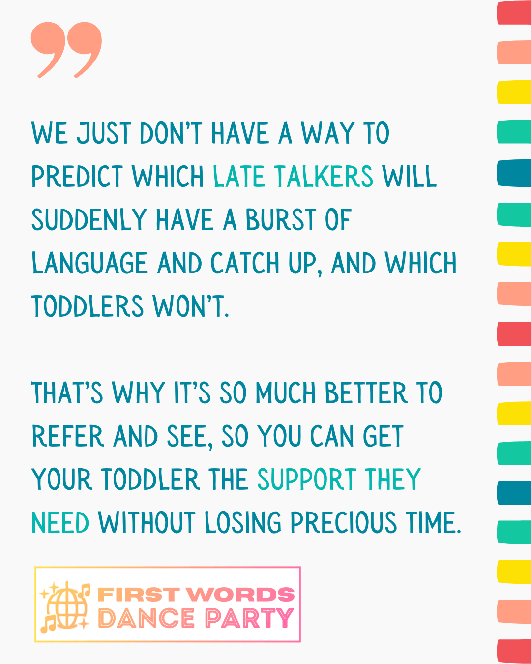 A quote about the importance of referring rather than waiting for a child not talking by age 2.