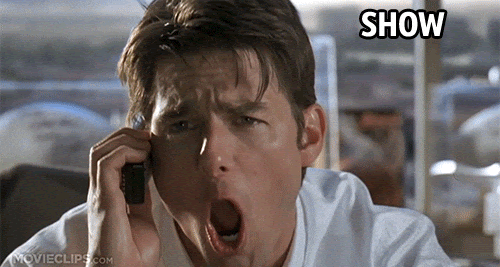 animated GIF of Tom Cruise screaming "show me the money"